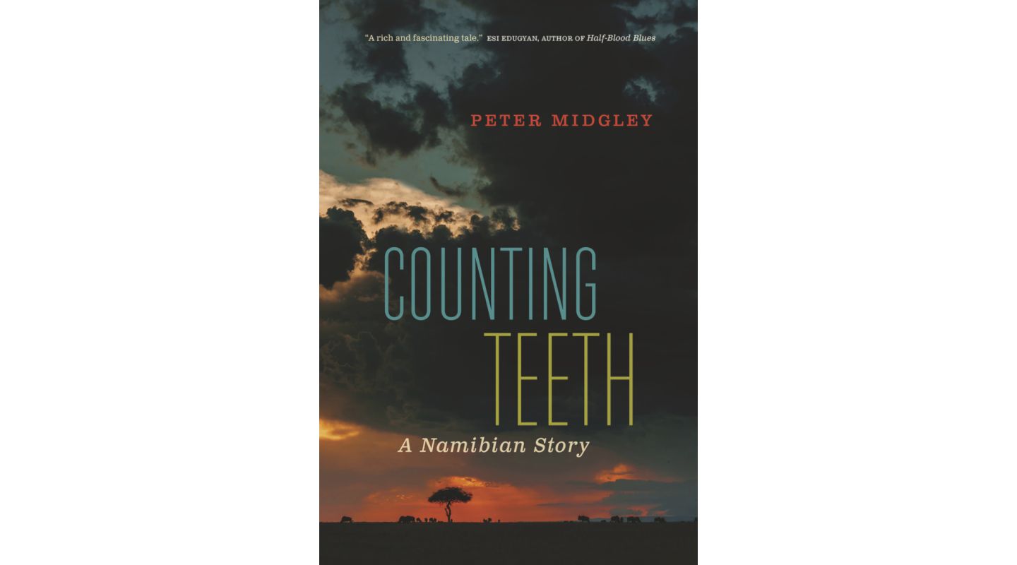 Counting Teeth A Namibian Story by Peter Midgley