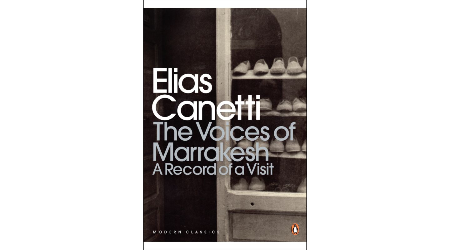 The Voices of Marrakech by Elias Canetti